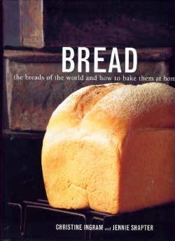 Beispielbild fr Bread: The Breads of the World and How to Bake Them at Home zum Verkauf von HPB-Emerald