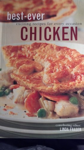 Stock image for Best Ever Chicken ISBN (An essential sourcebook for cooks of any level of experience and expertise; a vital addition to every kitchen library.) for sale by Better World Books