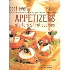 Beispielbild fr Best-Ever Appetizers: Starters and First Courses zum Verkauf von Persephone's Books