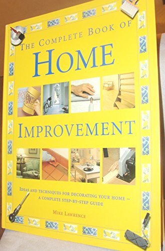 Beispielbild fr The Complete Book of Home Improvement zum Verkauf von Better World Books