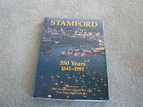 Stamford: 350 Years, 1641-1991