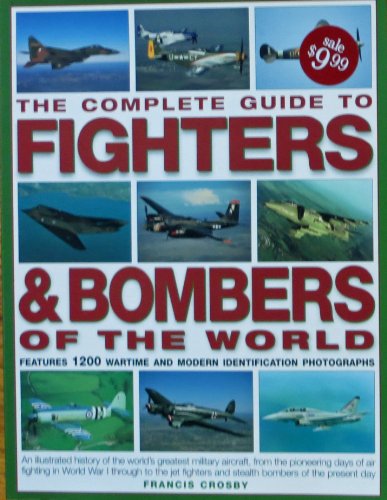 Imagen de archivo de The Complete Guide to Fighters & Bombers of the World a la venta por SecondSale