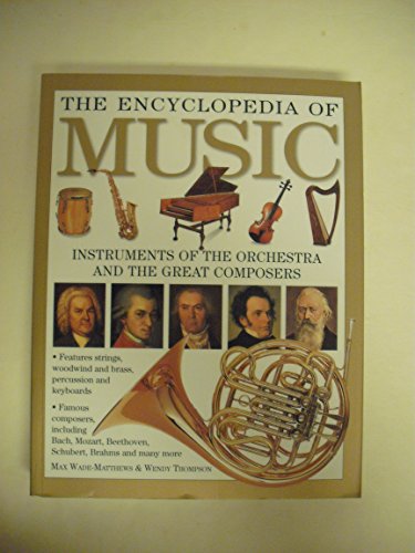 Imagen de archivo de The Encyclopedia of Music the Encyclopedia of Music Instruments of the Orchestra and the Great Composers a la venta por Wonder Book