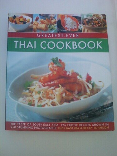 Stock image for Thai Cookbook (Greatest-Ever) by Judy Bastyra (2008) Hardcover for sale by Half Price Books Inc.