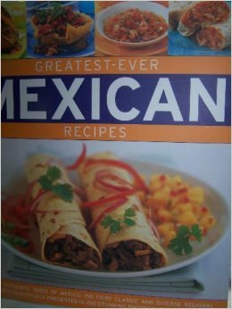 Stock image for Greatest-ever Mexican Recipes for sale by Better World Books