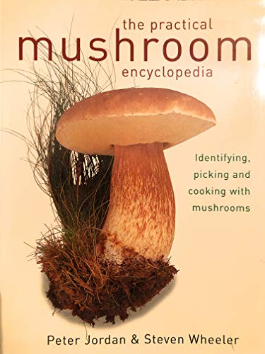 9780681970595: The Practical Mushroom Encyclopedia, Identifying, Picking and