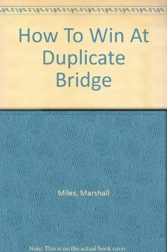 9780682400664: how to Win at Duplicate Bridge
