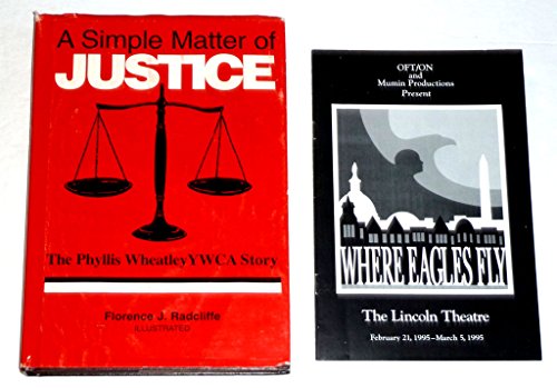 Beispielbild fr A Simple Matter of Justice: The Phyllis Wheatley YWCA Story zum Verkauf von Du Bois Book Center