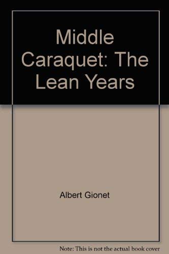 Stock image for MIDDLE CARAQUET-THE LEAN YEARS. for sale by Nelson & Nelson, Booksellers