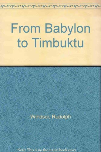 From Babylon to Timbuktu: A History of the Ancient Black Races Including the Black Hebrews