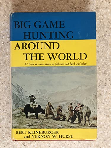 Imagen de archivo de BIG GAME HUNTING AROUND THE WORLD a la venta por GF Books, Inc.