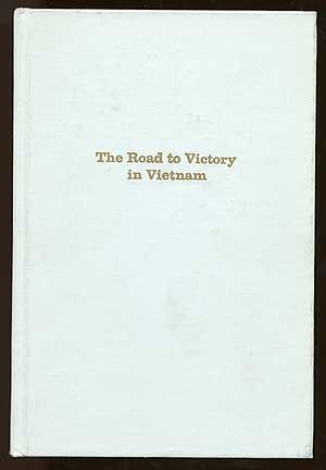9780682471046: The road to victory in Vietnam