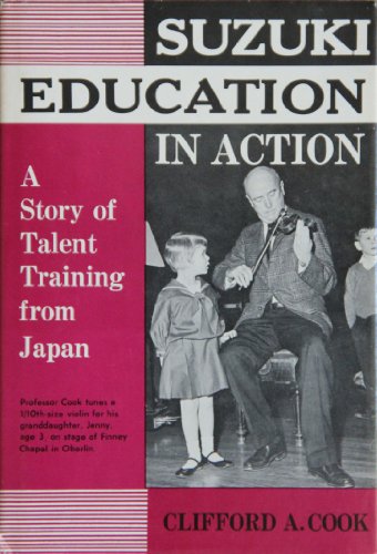 Imagen de archivo de Suzuki Education in Action : A Story of Talent Training from Japan a la venta por Better World Books