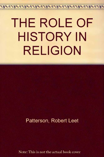 Stock image for The Role of History in Religion for sale by Willis Monie-Books, ABAA