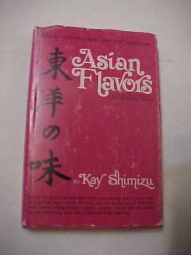 Stock image for Asian Flavors: Oriental Cooking for Americans for sale by ThriftBooks-Atlanta