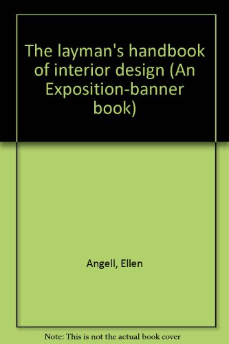 Beispielbild fr The Layman's Handbook of Interior Design zum Verkauf von Better World Books