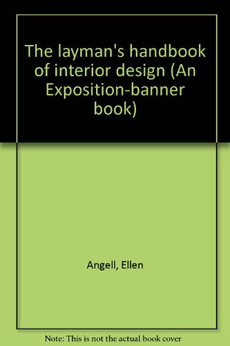 Stock image for The Layman's Handbook of Interior Design for sale by Better World Books