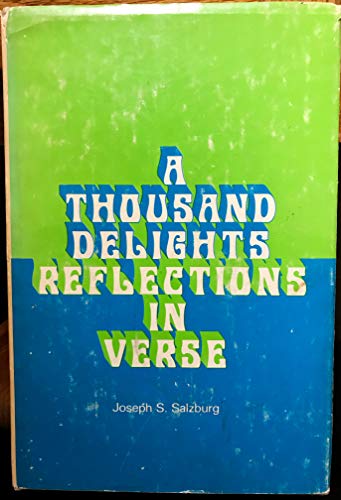 Beispielbild fr A Thousand Delights: Reflections in Verse [Poetry] zum Verkauf von A Few Books More. . .