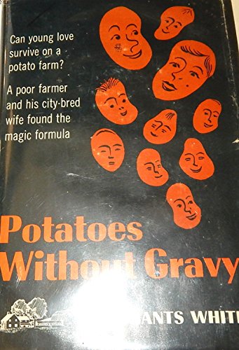 Imagen de archivo de Potatoes without gravy, a la venta por Ezekial Books, LLC