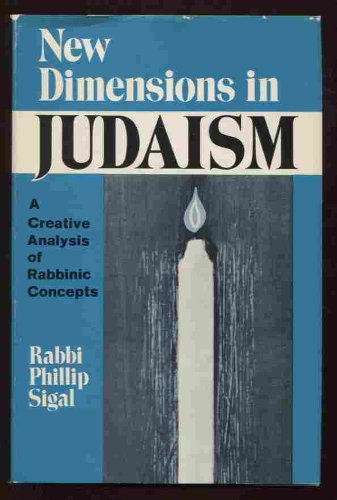 Beispielbild fr New dimensions in Judaism;: A creative analysis of Rabbinic concepts (An Exposition-university book) zum Verkauf von Irish Booksellers