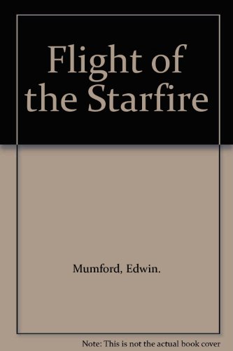 9780682474320: Flight of the Starfire