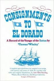 Consignments to El Dorado: A Record of the Voyage of the Sutton by Thomas Whaley (Exposition-Bann...