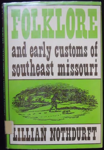 9780682474955: Folklore and Early Customs of Southeast Missouri