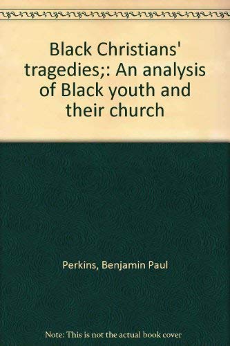 9780682475105: Title: Black Christians tragedies An analysis of Black yo