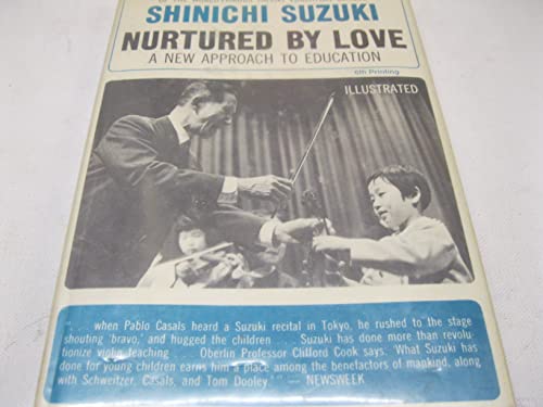 9780682475181: Nurtured By Love: A New Approach to Education by Shinichi Suzuki (1980-01-01)