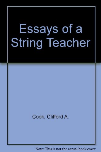 Stock image for Essays of a string teacher: Come, let us rosin together for sale by Nealsbooks