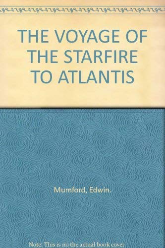 Beispielbild fr The Voyage of the Starfire to Atlantis, A Fantasy zum Verkauf von COLLINS BOOKS