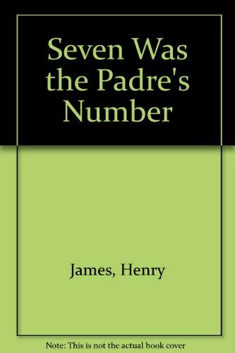 Beispielbild fr Seven Was the Padre's Number zum Verkauf von Once Upon A Time Books