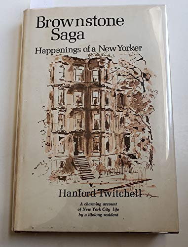 Brownstone Saga: Happenings Of A New Yorker.