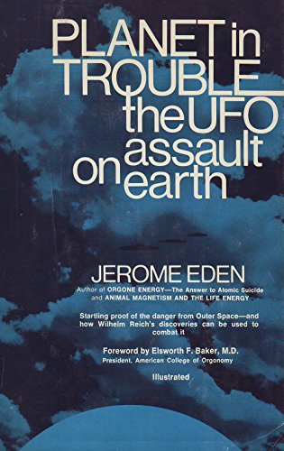 9780682478229: Planet in Trouble: The Ufo Assault on Earth