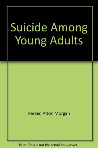 Imagen de archivo de Suicide Among Young Adults a la venta por POQUETTE'S BOOKS