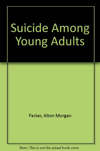 Stock image for Suicide Among Young Adults for sale by POQUETTE'S BOOKS