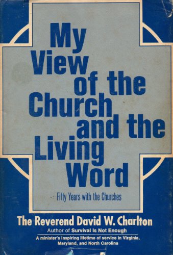 Stock image for My view of the church and the living word;: Fifty years with the churches for sale by Cameron Park Books