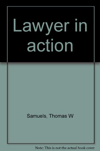 Stock image for Lawyer in Action : The Fascinating Memoirs of a Distinguished Lawyer, from the Simplicity of an Illinois Boyhood to the Complexities of Watergate for sale by Novel Ideas Books & Gifts