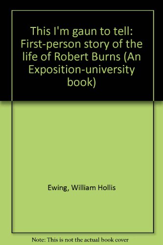 9780682481939: This I'm gaun to tell: First-person story of the life of Robert Burns (An Exposition-university book)