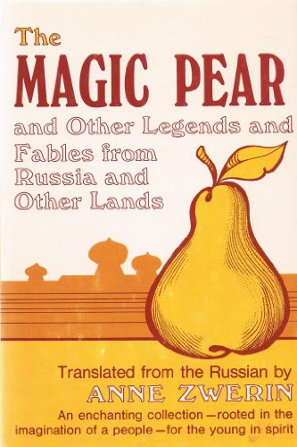 Imagen de archivo de Magic Pear and Other Legends and Fables from Russia and Other Lands a la venta por Books From California