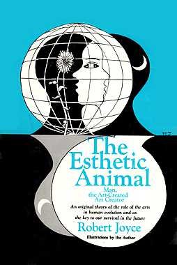 Beispielbild fr The Esthetic Animal : Man, the Art-Created Art Creator zum Verkauf von Better World Books