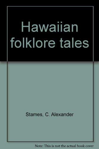 Stock image for Hawaiian folklore tales for sale by Alexander Books (ABAC/ILAB)