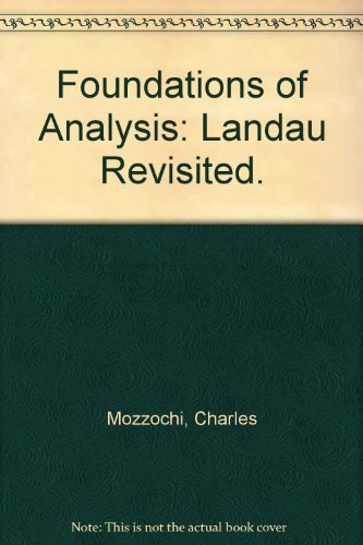 Stock image for Foundations of Analysis: Landau Revisited. for sale by Antiquariaat Berger & De Vries