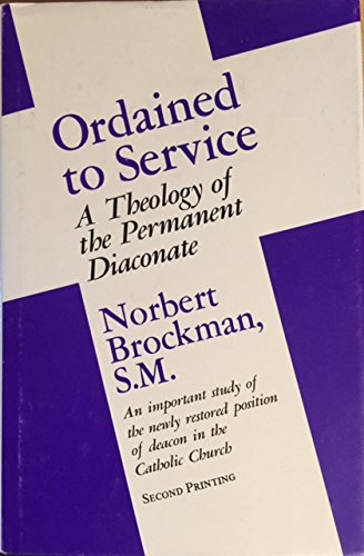 Imagen de archivo de Ordained to Service : A Theology of the Permanent Diaconate a la venta por Wonder Book