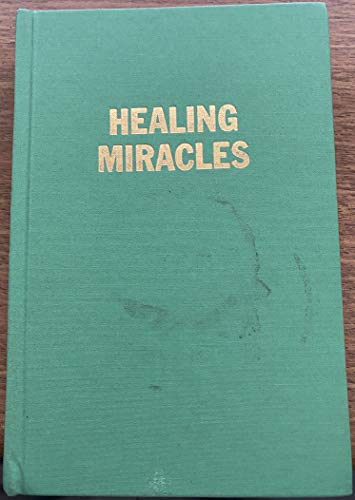 Imagen de archivo de Healing Miracles a la venta por Crotchety Rancher's Books