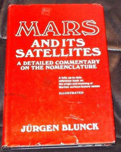 Stock image for Mars and its satellites: A detailed commentary on the nomenclature for sale by PAPER CAVALIER UK