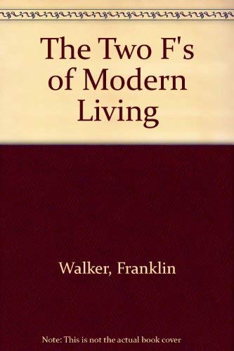 Imagen de archivo de The Two F's of Modern Living a la venta por UHR Books