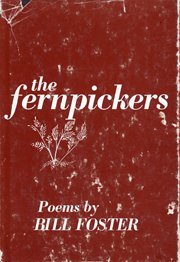 The Fernpickers: Poems by Bill Foster