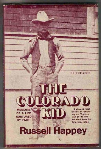 Imagen de archivo de The Colorado Kid: Memoirs of a Life Nurtured By Faith a la venta por Clausen Books, RMABA