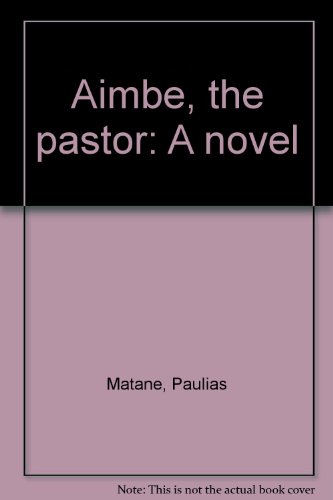 Stock image for AIMBE, THE PASTOR : A NOVEL for sale by Second Story Books, ABAA